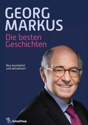 Georg, Markus. Die besten Geschichten. Amalthea Signum Verlag, 2026.