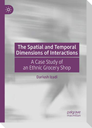 The Spatial and Temporal Dimensions of Interactions