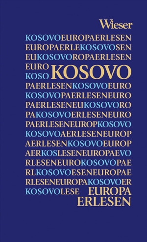 Zucchelli, Christine / Günter Zucchelli (Hrsg.). Europa Erlesen Kosovo. Wieser Verlag GmbH, 2021.