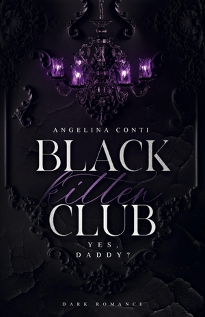 Conti, Angelina. YES, DADDY? (Dark Romance) - Dark is the game. tredition, 2024.
