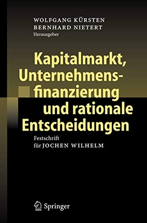 Nietert, Bernhard / Wolfgang Kürsten (Hrsg.). Kapitalmarkt, Unternehmensfinanzierung und rationale Entscheidungen - Festschrift für Jochen Wilhelm. Springer Berlin Heidelberg, 2005.