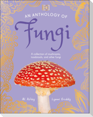 An Anthology of Fungi