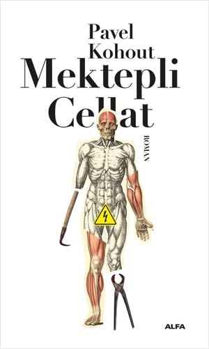 Kohout, Pavel. Mektepli Cellat. Alfa Basim Yayim Dagitim, 2024.