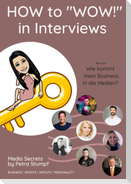 HOW to "WOW!" in Interviews