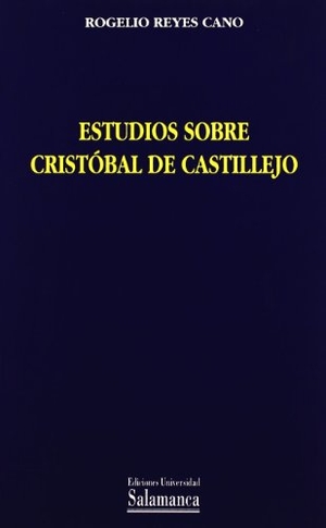 Reyes Cano, Rogelio. Estudios sobre Cristóbal de Castillejo : tradición y modernidad en la encrucijada poética del siglo XVI. Ediciones Universidad de Salamanca, 2000.