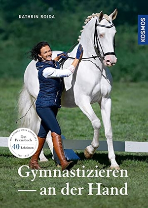 Roida, Kathrin. Gymnastizieren an der Hand. Franckh-Kosmos, 2021.
