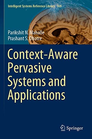 Dhotre, Prashant S. / Parikshit N. Mahalle. Context-Aware Pervasive Systems and Applications. Springer Nature Singapore, 2020.