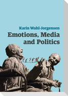 Emotions, Media and Politics