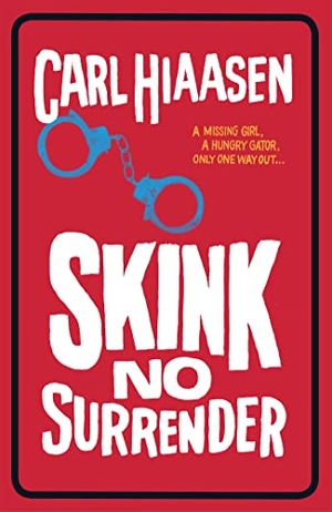 Hiaasen, Carl. Skink No Surrender. Hachette Children's Group, 2015.