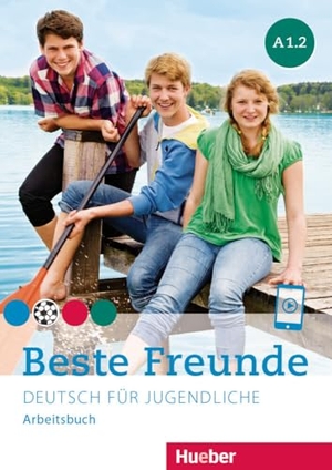 Georgiakaki, Manuela / Seuthe, Christiane et al. Beste Freunde A1.2. Arbeitsbuch - Deutsch für Jugendliche.Deutsch als Fremdsprache / Arbeitsbuch mit Audios online. Hueber Verlag GmbH, 2023.