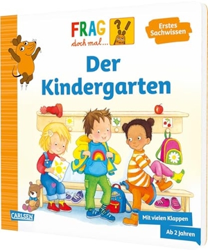 Klose, Petra. Frag doch mal ... die Maus: Der Kindergarten - Erstes Sachwissen. Carlsen Verlag GmbH, 2026.