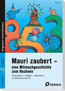 Mauri zaubert - eine Mitmachgeschichte zum Rechnen