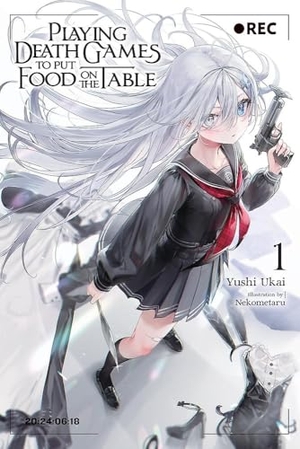 Yuan, Kevin / Nekometaru, Nekometaru et al. Playing Death Games to Put Food on the Table, Vol. 1. Little, Brown & Company, 2024.
