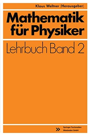Weltner, Klaus. Mathematik für Physiker - Basiswissen für das Grundstudium Experimentalphysik. Springer Berlin Heidelberg, 1978.