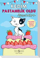 Kedim Pastanelik Oldu
