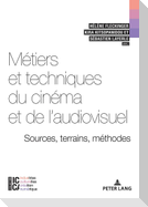 Métiers et techniques du cinéma et de l¿audiovisuel : sources, terrains, méthodes