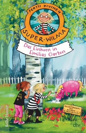 Kivinen, Pertti. Super-Wilma - Das Einhorn in Emilias Garten. dtv Verlagsgesellschaft, 2024.
