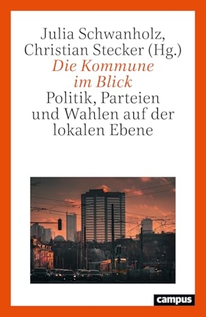 Schwanholz, Julia / Christian Stecker (Hrsg.). Die Kommune im Blick - Politik, Parteien und Wahlen auf der lokalen Ebene. Campus Verlag GmbH, 2026.