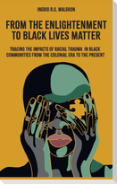 From the Enlightenment to Black Lives Matter