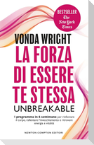 La forza di essere te stessa. Unbreakable