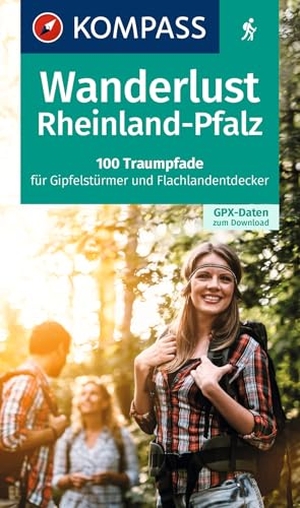 KOMPASS Wanderlust Rheinland Pfalz - 100 Traumpfade für Gipfelstürmer und Flachlandentdecker, GPX-Daten zum Download. KOMPASS Freytag & Berndt, 2022.