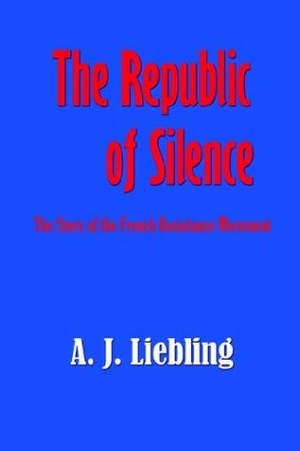 Liebling, A. J.. The Republic of Silence. Simon Publications, LLC, 2003.