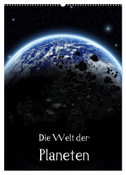 Die Welt der Planeten (Wandkalender 2024 DIN A2 hoch), CALVENDO Monatskalender