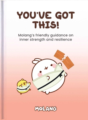 You've Got This! - Molang. Helen Exley London, 2026.