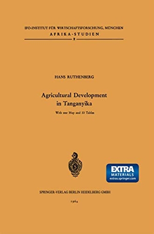 Ruthenberg, H.. Agricultural Development in Tanganyika. Springer Berlin Heidelberg, 1964.