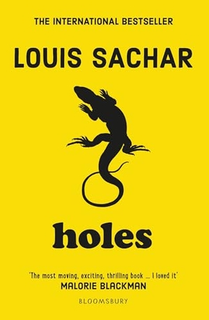 Sachar, Louis. holes. Bloomsbury UK, 2015.