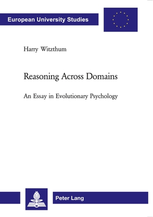 Witzthum, Harry. Reasoning Across Domains - An Essay in Evolutionary Psychology. Peter Lang, 2006.