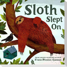 Sloth Slept On