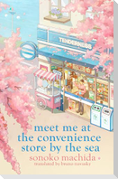 Meet Me at the Convenience Store by the Sea
