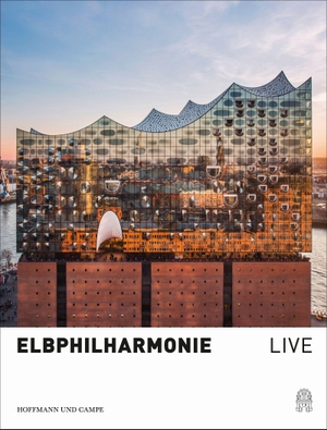 Elbphilharmonie LIVE - Elbphilharmonie LIVE | Mit über 100 faszinierenden, teils erstmalig veröffentlichten Farbfotografien. Hoffmann und Campe Verlag, 2026.