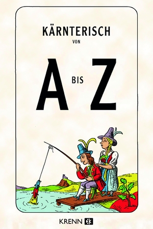 Krenn, Hubert (Hrsg.). Kärntnerisch von A bis Z. Krenn, Hubert Verlag, 2024.