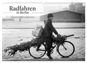 Radfahren in Berlin (Wandkalender 2025 DIN A3 quer), CALVENDO Monatskalender