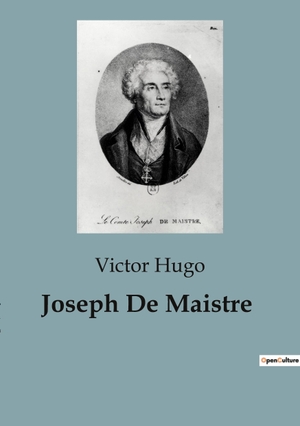 Hugo, Victor. Joseph De Maistre. Culturea, 2023.
