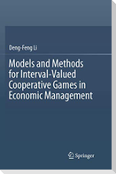 Models and Methods for Interval-Valued Cooperative Games in Economic Management