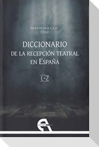 Diccionario de la recepción teatral en España II : L-Z