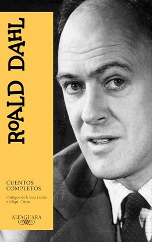 Dahl, Roald. Cuentos Completos Roald Dahl / Roald Dahl Complete Short Stories. Prh Grupo Editorial, 2025.
