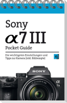 Sony Alpha 7 III Pocket Guide