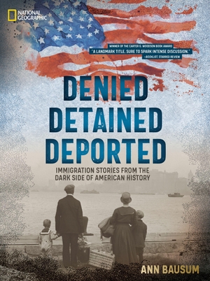 Bausum, Ann / National Geographic Kids. Denied, Detained, Deported (Updated Edition) - Immigration Stories from the Dark Side of American History. Disney - Rhcb, 2026.