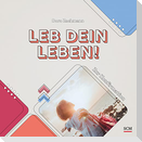 Leb dein Leben! Für Mädchen