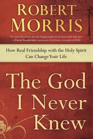 Morris, Robert. The God I Never Knew - How Real Friendship with the Holy Spirit Can Change your Life. Authentic Media Ltd, 2013.