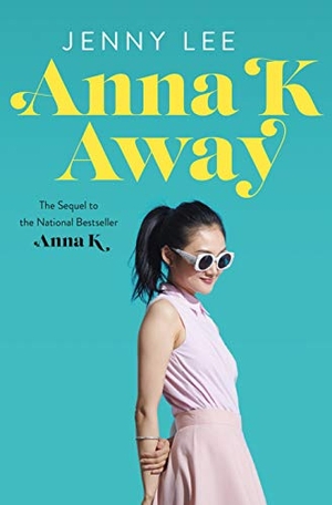 Lee, Jenny. Anna K Away. Flatiron Books, 2022.