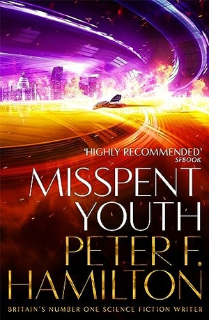 Hamilton, Peter F.. Misspent Youth. Macmillan Publishers Int Ltd - MDL, 2021.