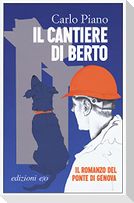 Il cantiere di Berto