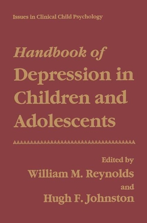 Johnston, Hugh F. / William M. Reynolds (Hrsg.). Handbook of Depression in Children and Adolescents. Springer US, 1994.