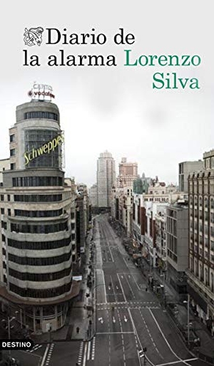 Silva, Lorenzo. Diario de la alarma. Ediciones Destino, 2020.