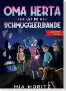 Oma Herta und die Schmugglerbande - Leichter lesen